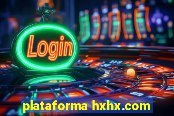 plataforma hxhx.com